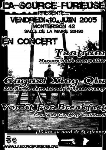 10/06/2005 - Tantrum + Guguai Xing Qiu + Vomit For Breakfast @ Montbrison